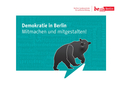 Demokratie in Berlin. Mitmachen und mitgestalten!