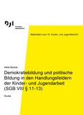Demokratiebildung und politische Bildung in den Handlungsfeldern der Kinder- und Jugendarbeit