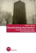 Schriftenreihe: Decolonizing Auschwitz?