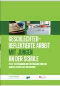 Geschlechterreflektierte Arbeit mit Jungen an der Schule
